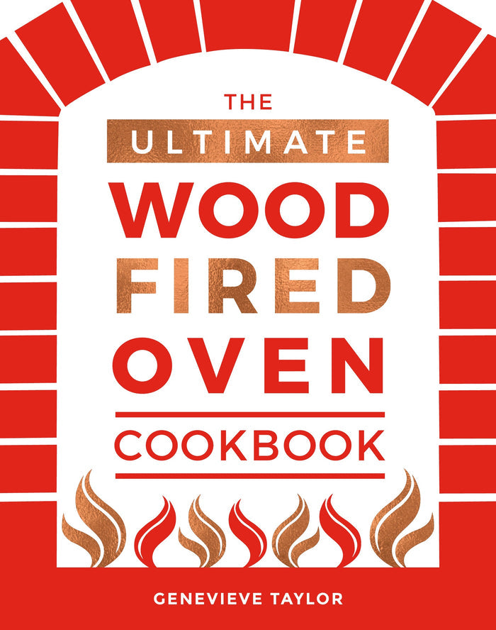 Genevive Taylor's Ultimate Wood-Fired Oven Cookbook