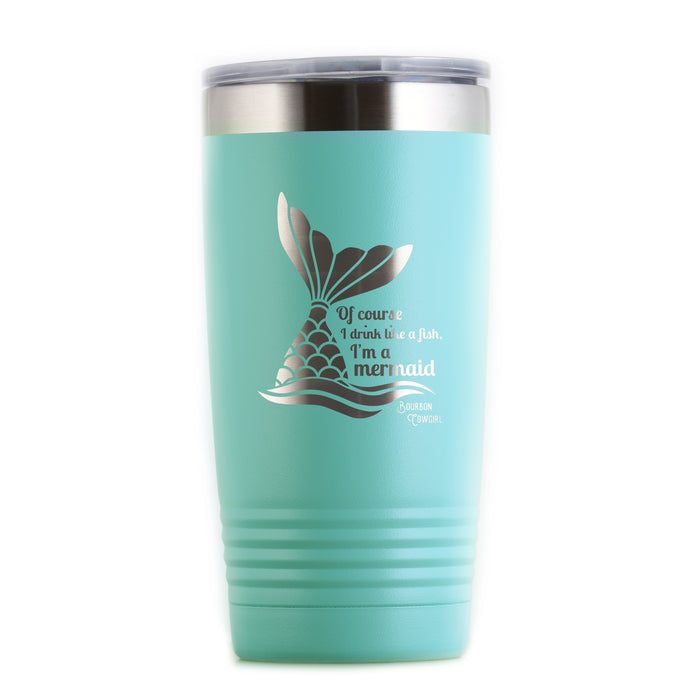 Teal mermaid tumbler, I drink like a fish, I'm a mermaid