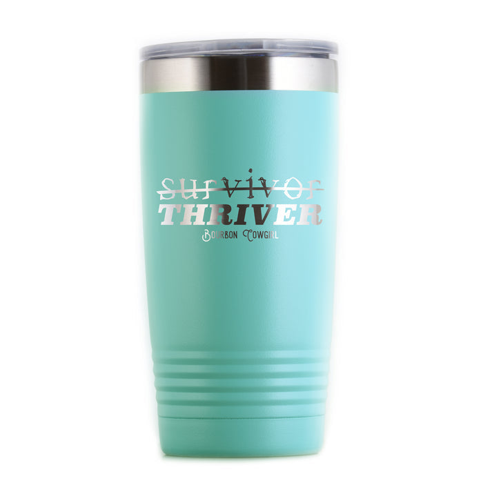Teal Survivor Thriver Tumbler
