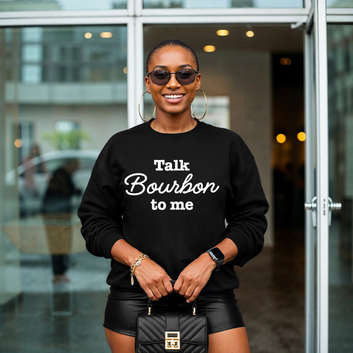 Talk Bourbon to Me Crewneck Sweatshirt